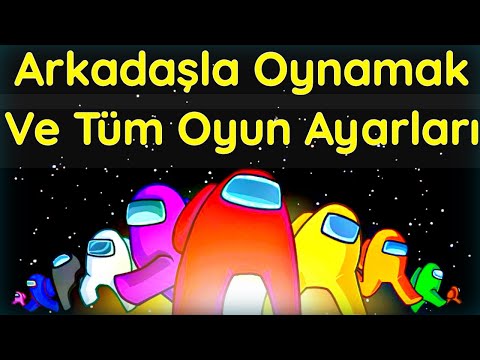 Among Us - ARKADAŞLA Nasıl Oynanır ?? - TÜRKÇE ( ve Ayarlar)