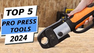 Top 5 Best Pro Press Tools You Can Buy Right Now [2024]