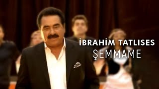 Şemmame - İbrahim Tatlıses (Official Video)