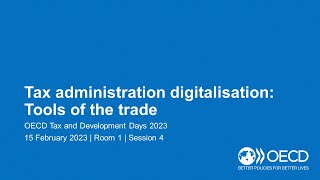 OECD Tax and Development Days 2023 (Day 1 Room 1 Session 4): Tax administration digitalistion screenshot 2