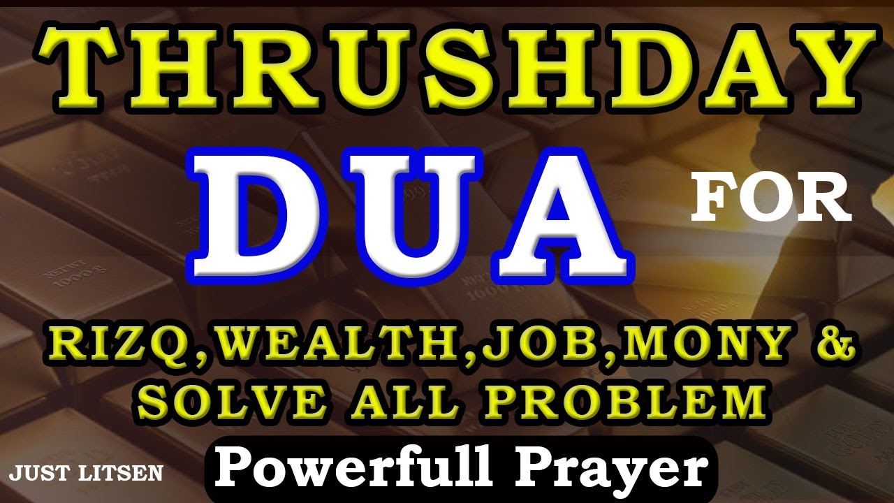 Thursday Problems THURSDAY AMOL|powerfullDua For Rizq And Protection, Job, Business,To ...
