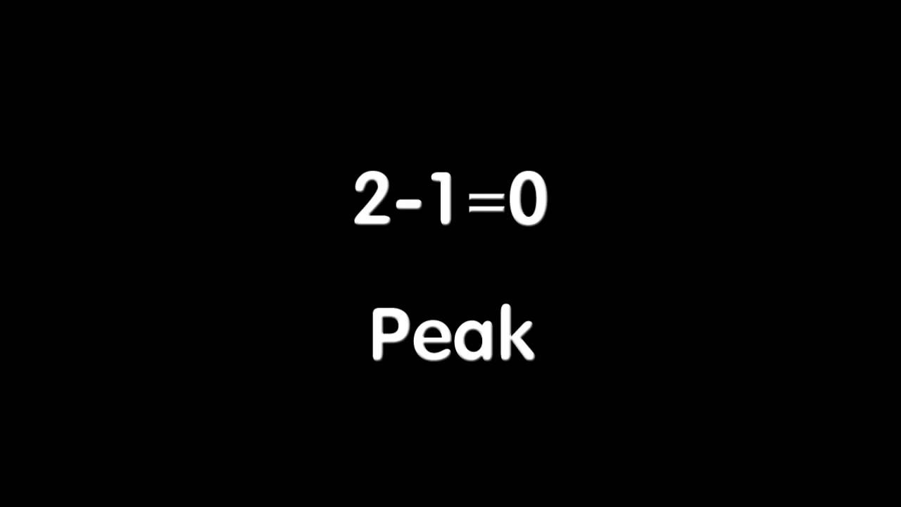 2-1 = 0 - PEAK (official)