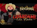 El Fantasma - Guárdame Esta Noche (Disco Completo)