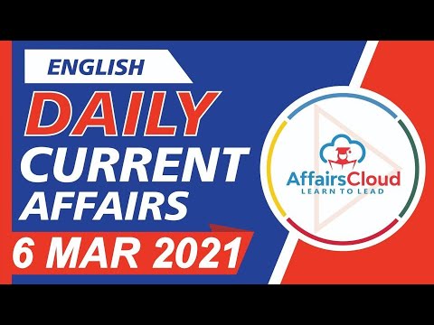 Current Affairs 6 March 2021 English | Current Affairs | AffairsCloud Today for All Exams