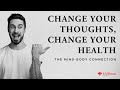 Change Your Thoughts, Change Your Health