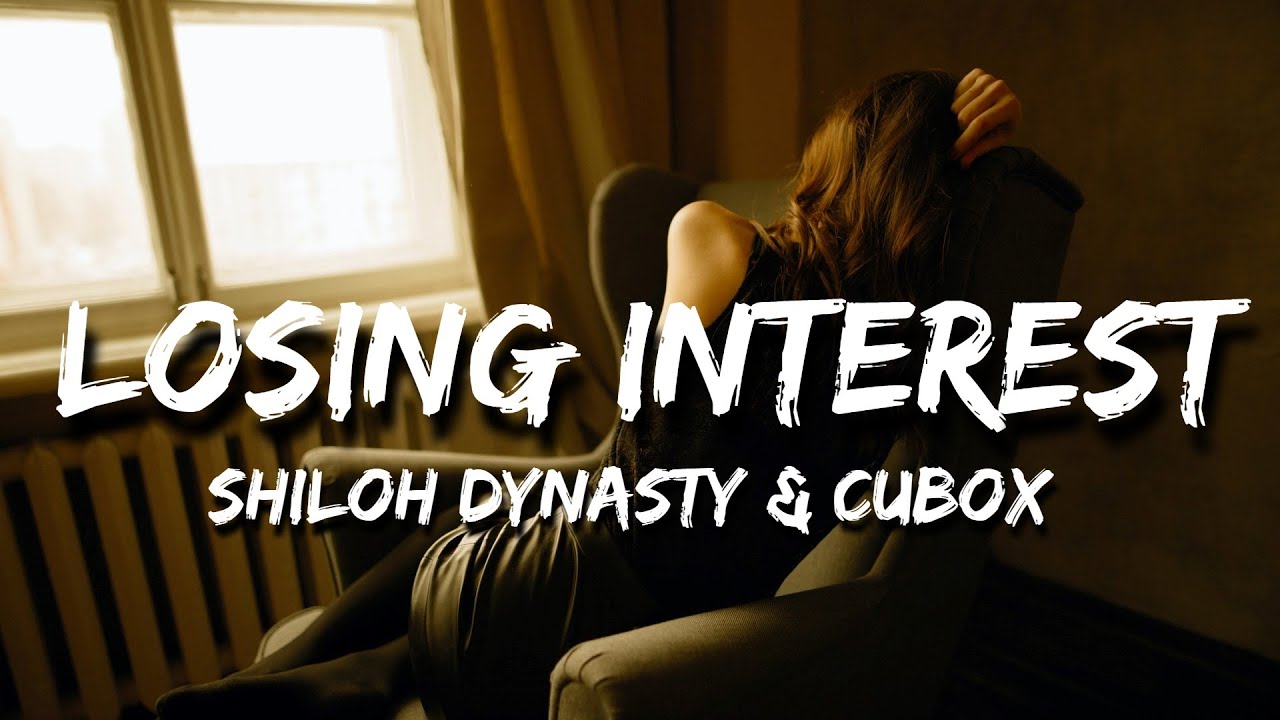 CuBox & Shiloh Dynasty - Losing Interest