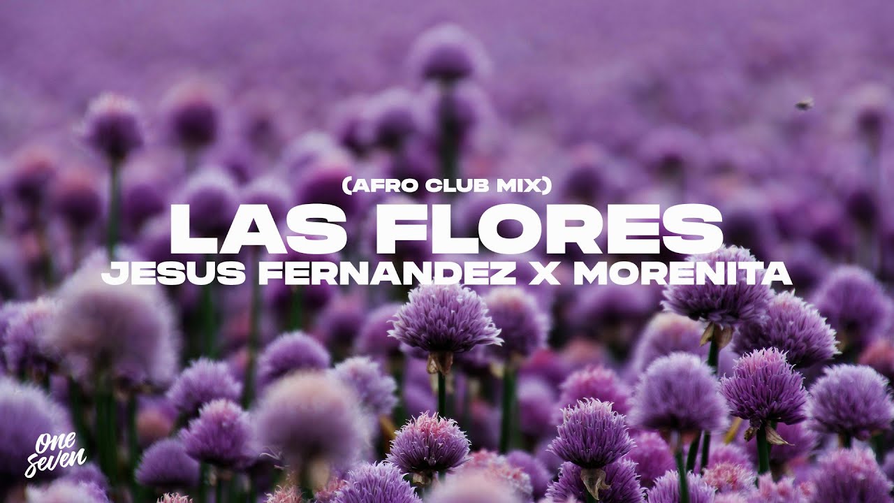 Jesus Fernandez x MORENITA - Las Flores (Afro Club Mix)