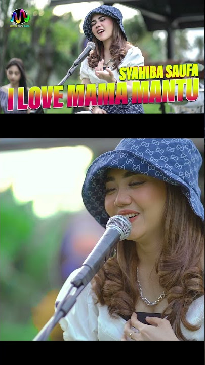 #Syahiba Saufa #Ilove Mama Mantu