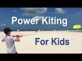 Power Kiting for Kids