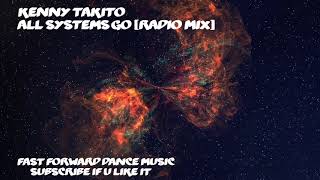 Kenny Takito - All Systems Go [Radio Mix]