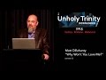 Matt Dillahunty - Unholy Trinity Down Under: "Why Won't You Love Me?" (Version 2)