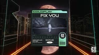 Coldplay - Fix You ( Zerofloat Bootleg )