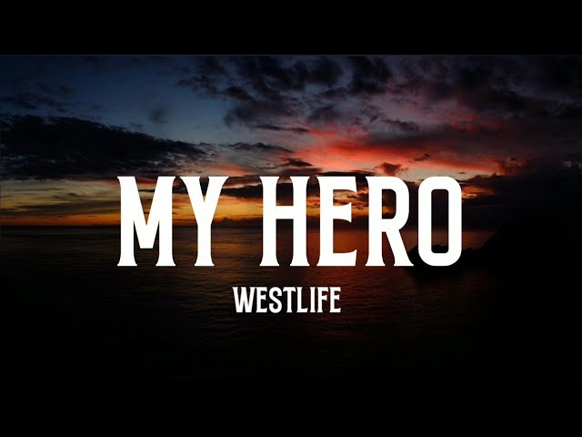 westlife - My Hero lyrics class=