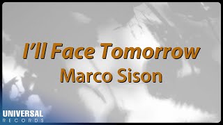 Marco Sison - I'll Face Tomorrow