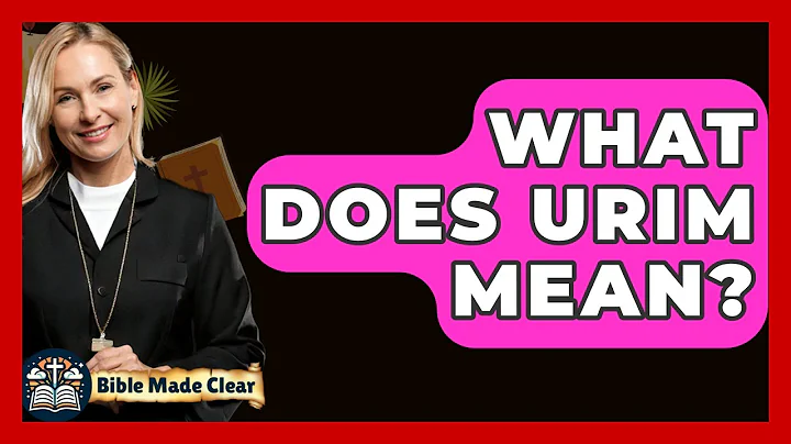 What Does Urim Mean? - BibleMadeClear.com