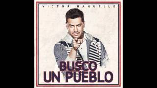 Watch Victor Manuelle Busco Un Pueblo video