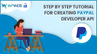PayPal Developer API Setup Tutorial | WooCommerce & EDD Social Login | WPWebElite