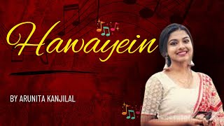 Hawayein By Arunita kanjilal