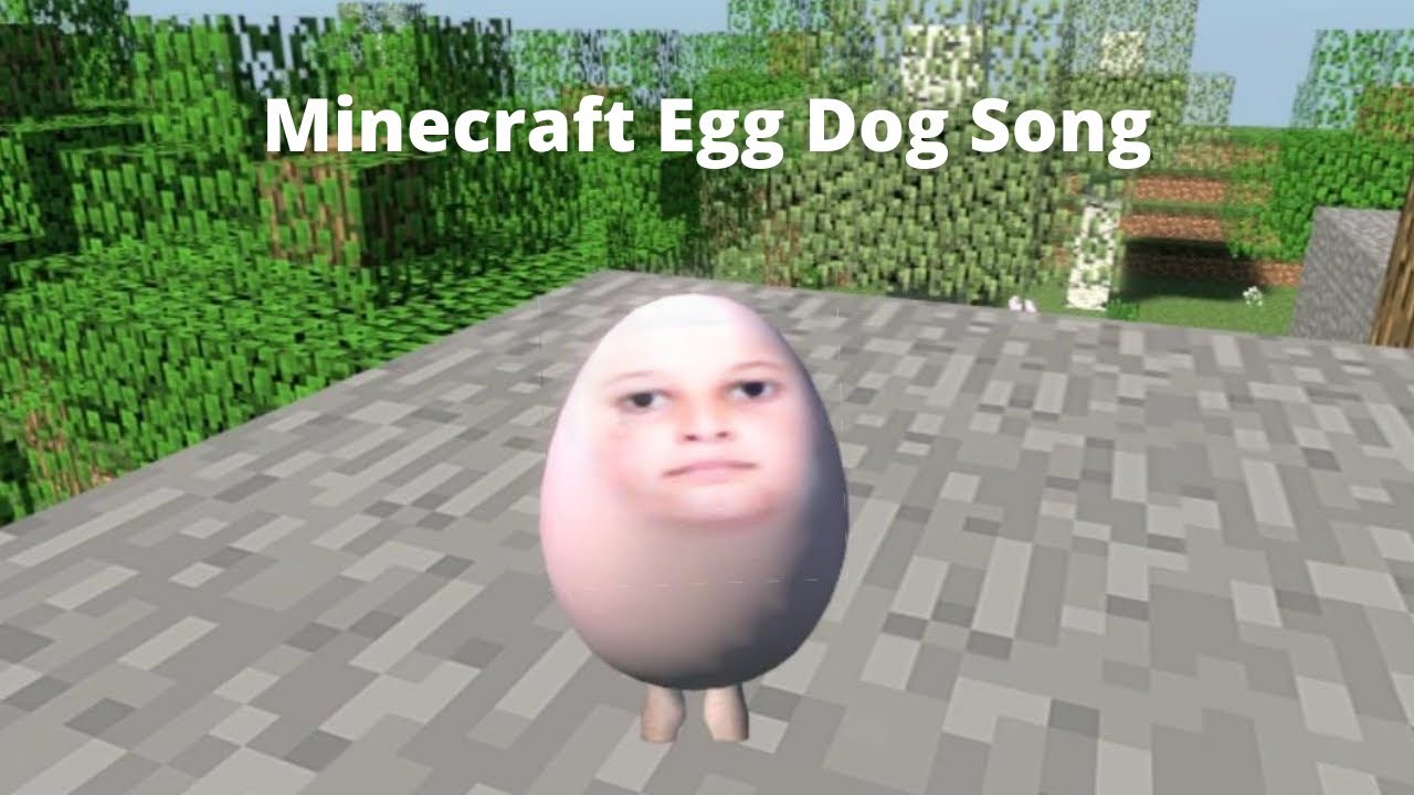 EGGDOG SONG! (MINECRAFT EDITION) YouTube