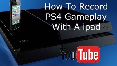 How To Record HD PS4 Gameplay With A iPad (No Capture Card)