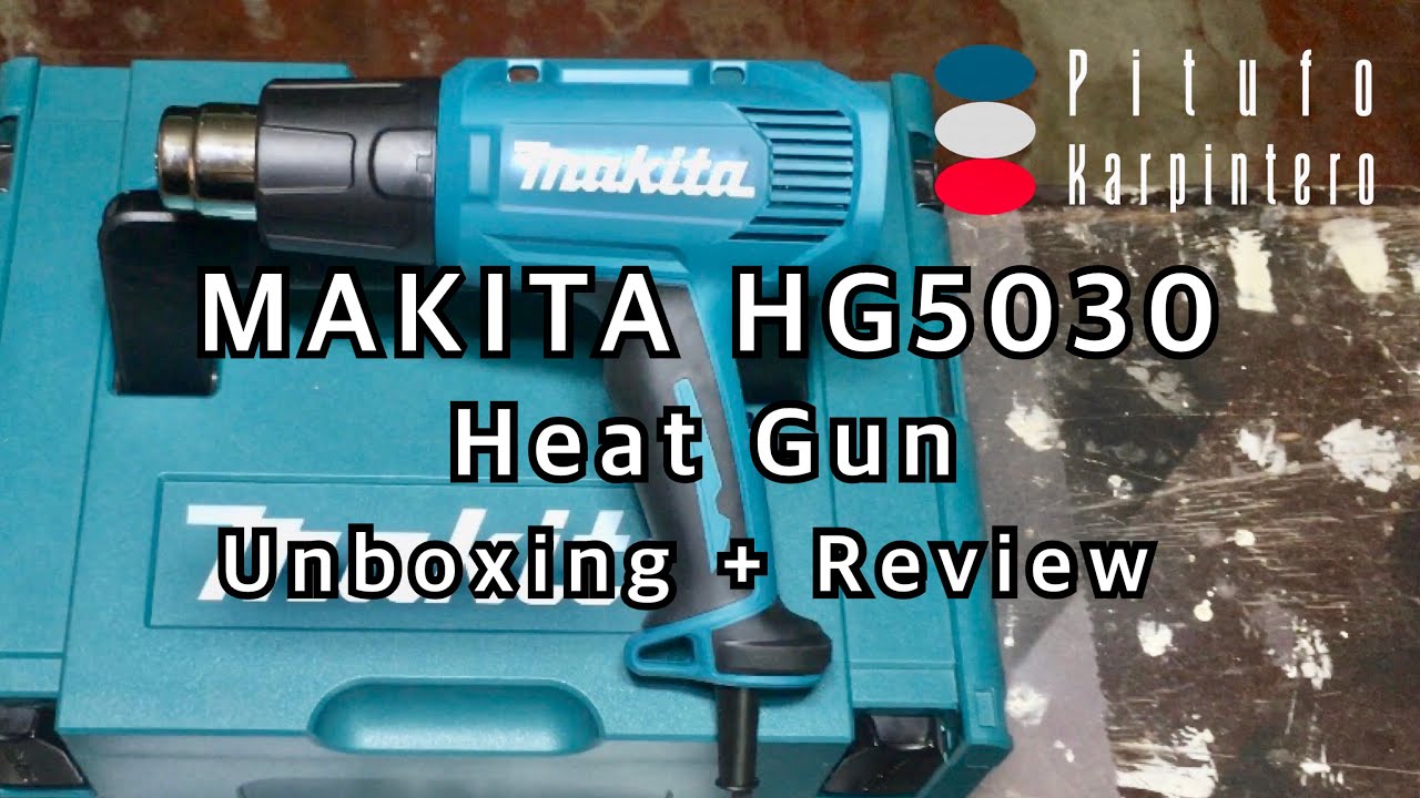 Makita HG5030 Heat Gun Unboxing and Review - YouTube