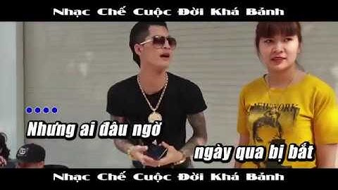 NHẠC CHẾ CUỘC ĐỜI KHÁ BẢNH (MỚI NHẤT)