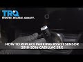 How to Replace Parking Assist Sensor 2010-2016 Cadillac SRX