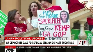 ANF+ POLITICAL UPDATE: Georgia Democrats call for special session over guns