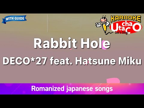Rabbit Hole – DECO*27 feat. Hatsune Miku (Romaji Karaoke with guide)