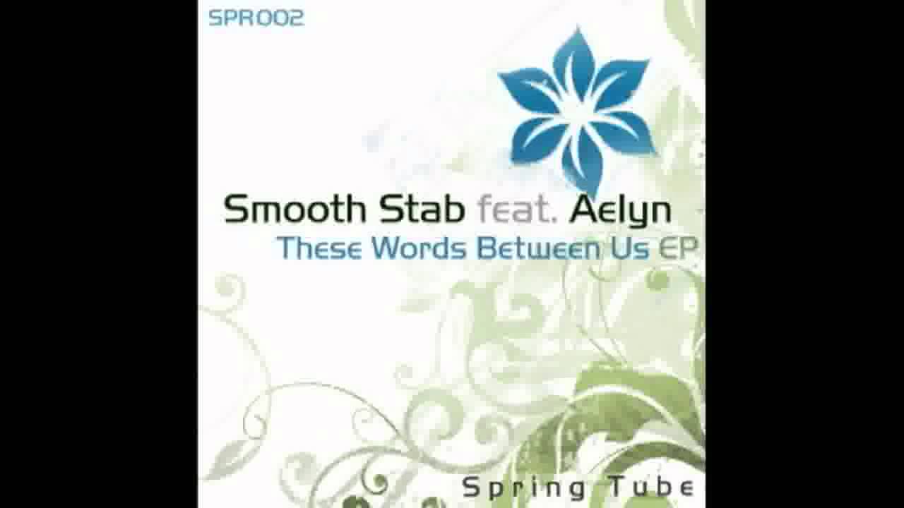 Smooth Stab & Aelyn - These Words Between Us (Dub Mix) [SPR002] - YouTube