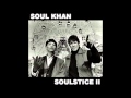Soul Khan - Soulstice II [Audio + lyrics]