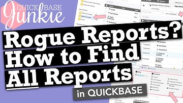 Rogue Reports? How to find ALL Reports in Quickbase