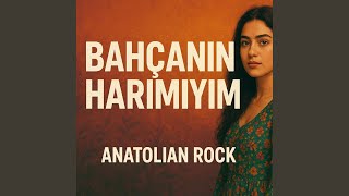Bahçanın Harımıyım (Anatolian Rock)