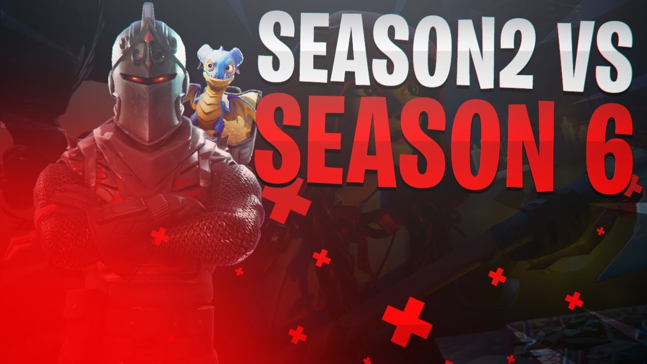 Season 2 VS Season 6...-Fortnite BR ChronicJays