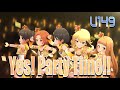 【デレステMV】Yes! Prty Time!!   U149