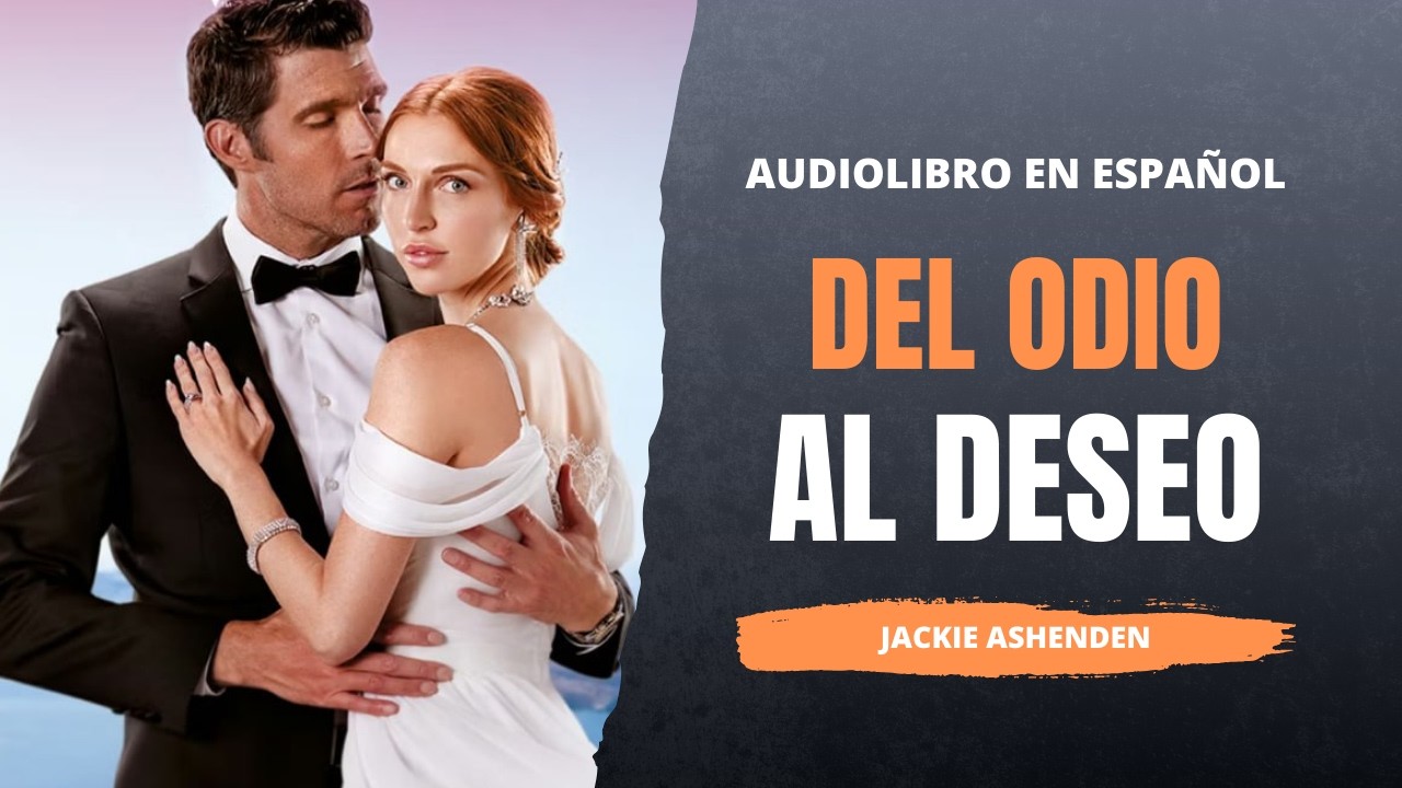 SE CASÓ CON EL HOMBRE QUE MÁS ODIA | 🎧AUDIOLIBRO Del Odio al Deseo | Novela Romántica