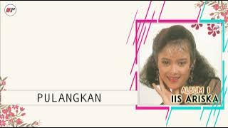 Iis Ariska - Pulangkan (Official Audio)