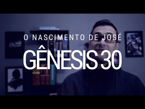 Estudo de Gênesis  - Capítulo 30