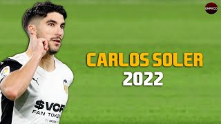 Carlos Soler Skills & Goals 2022 - HD