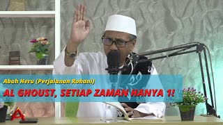 AL GHOUST, SETIAP ZAMAN HANYA 1! | Abah Heru | Alam Hikmah | Ngaji Al Hikam