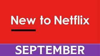 New to Netflix September 2026
