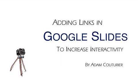 Inserting Links into Google Slides