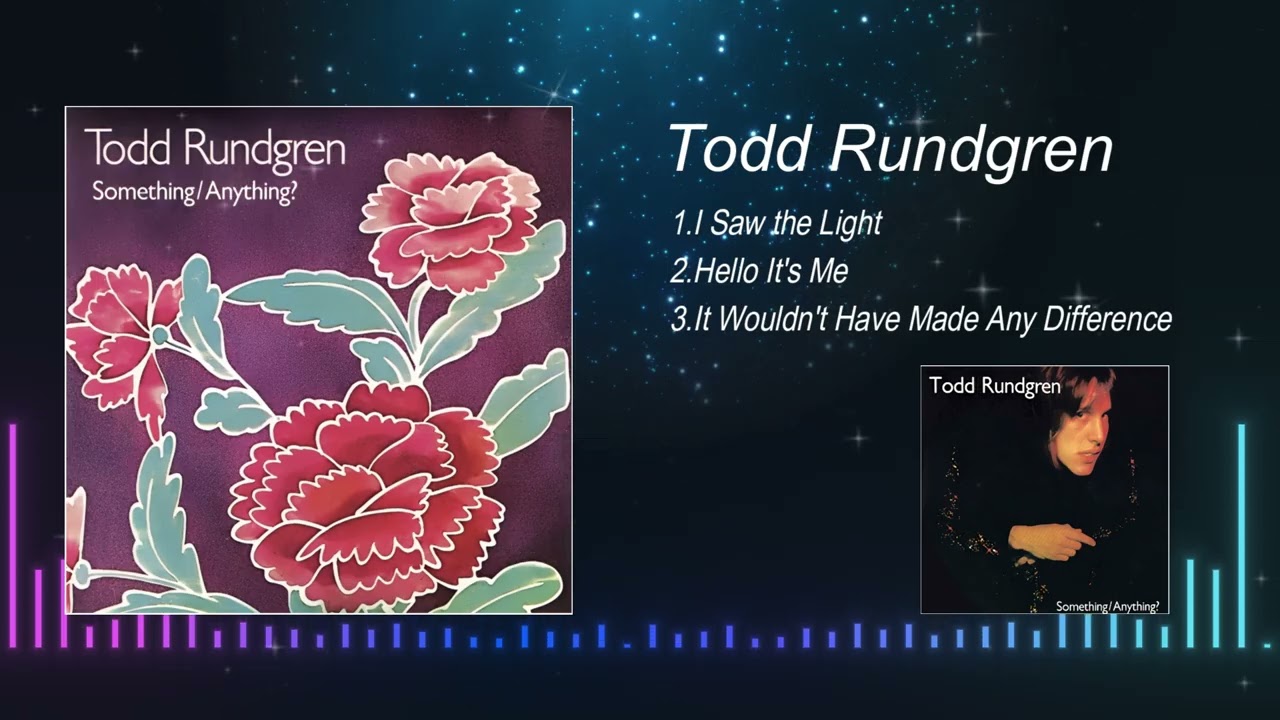 Todd Rundgren – ALBUM Something / Anything? / I Saw The Light