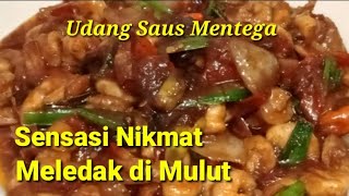 RESEP UDANG SAUS MENTEGA || SENSASI NIKMAT MELEDAK DIMULUT