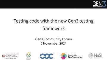 Gen3 Community Forum - Testing code with the new Gen3 testing framework - November 2024