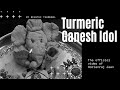 Easy way making of turmeric ganesh idol  by revathi thanebal  harienraj jeen