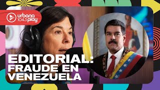 Editorial de María O'Donnell sobre las elecciones en Venezuela: tensión y repercusión internacional
