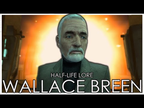 The Most Hated Man on Earth | Dr. Wallace Breen | Full Half-Life Lore