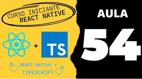 Aula 54 - Curso React Native + Typescript - Criando Screen Profile - Parte 02