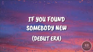 If You Found Somebody New - Debut Era  Lyrics Video | Emotional Lyrics